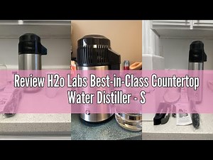 Review H2o Labs Best-in-Class Countertop Water Distiller - Stainless Steel Home Water Distiller with
