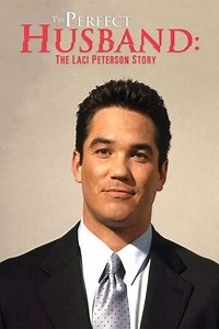 The Perfect Husband: The Laci Peterson Story (2004) - Movie