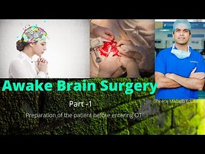 Awake Brain Surgery - Preparation of the Patient
