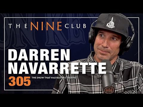 Darren Navarrette | The Nine Club - Episode 305