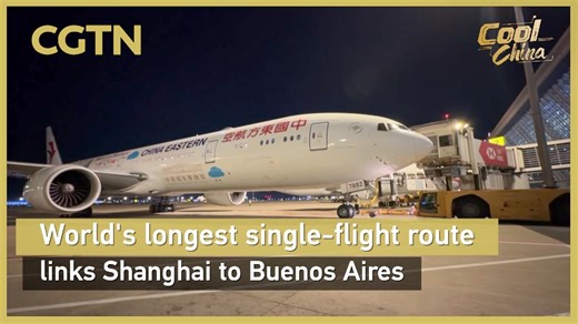 World's longest single-flight route links Shanghai to Buenos Aires