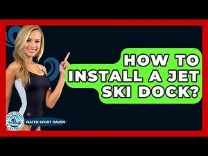 How To Install A Jet Ski Dock? - Water Sports Haven