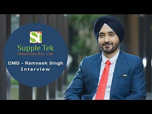 CMD - Ramneek Singh Interview | Supple Tek Industries Pvt. Ltd.