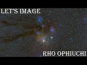 How To Do Astrophotography: Imaging Rho Ophiuchi