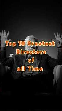 Top 10 Greatest Directors of all Time #cinema #shorts
