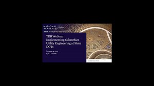 TRB Webinar: Implementing Subsurface Utility Engineering at State DOTs