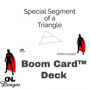 Special Segment of a Triangle Boom Card Deck