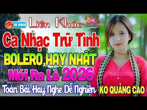 Ca Nhạc Bolero Trữ Tình MỚI NHẤT HAY NHẤT - Giọng Ca Cực Êm Tai - Nhạc Vàng Xưa Nghe Ru Ngủ Về Đêm