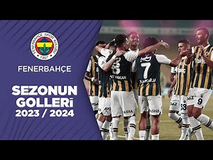 Fenerbahçe'nin 2023/24 Sezonu Tüm Golleri | Trendyol Süper Lig
