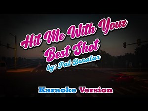 Hit Me With Your Best Shot - Pat Benatar - karaoke