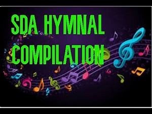 BEST OF SDA HYMNAL COMPILATION