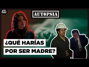 El fatal deseo de ser madre | Autopsia | Programa Mega