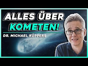 Die Zukunft der Kometenforschung: DAS sind die spannendsten Missionen - Dr. Michael Küppers