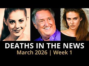Who Died This Week | March 2026 #1 Celebrity Deaths & More