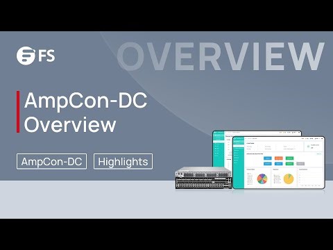 Explore AmpCon-DC Management Platform | FS