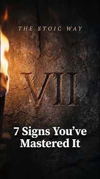 7 Signs You Have Mastered The Stoic Way Of Life | Stoic Wisdom