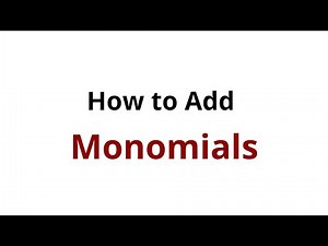 How to Add Monomials