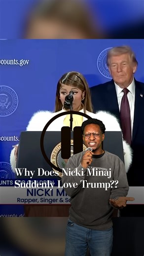 Why Does Nicki Minaj Suddenly Love Trump??