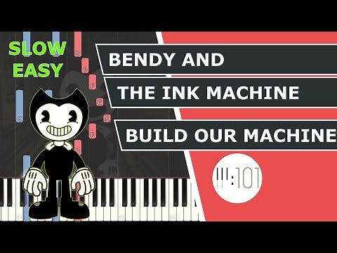 Bendy and the Ink Machine - Build Our Machine - Piano Tutorial - slow & easy - Piano101