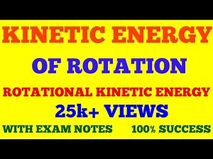 KINETIC ENERGY OF ROTATION || ROTATIONAL KINETIC ENERGY || ENERGY IN ROTATIONAL MOTION | WITH NOTES
