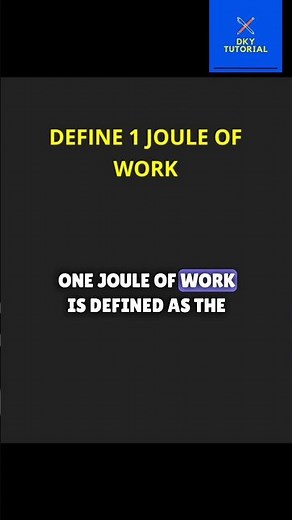 define 1 joule of work|define one joule of work|1 joule of work | 1 j of work