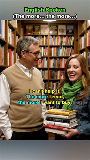 English Spoken (The more… the more…) #englishconversation #speakenglish