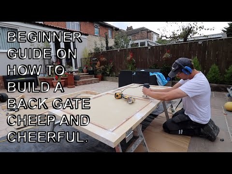 Beginner guide. How to build a strong sturdy back gate.