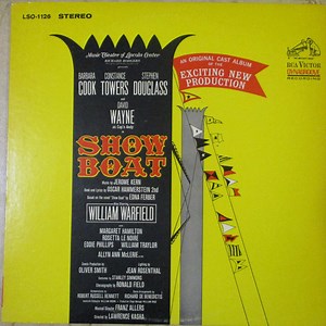 Original Cast Album from the Music Theater Of Lincoln Center - Show Boat