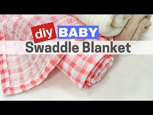 DIY Baby Swaddle Blanket / Beginner Sewing Project