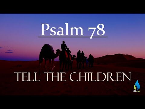 Psalm 78 Tell Of His Glorious Deeds