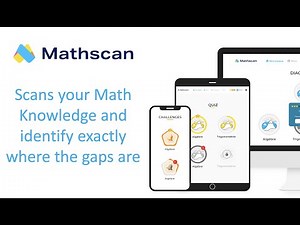 Mathscan : scans your Math Knowledge and identify exactly where the gaps are