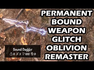 Oblivion Remaster Glitch Permanent Bound Weapons And Armor