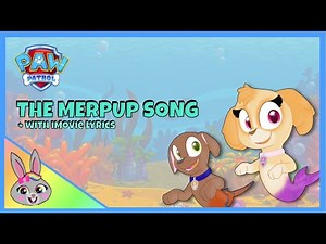Paw Patrol: The Merpup Song by Nick Jr. with iMovie Lyrics (7th MOST VIEWED VIDEO)