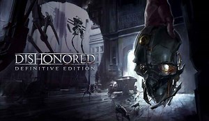 Dishonored: Definitive Edition Free on Epic Games Today