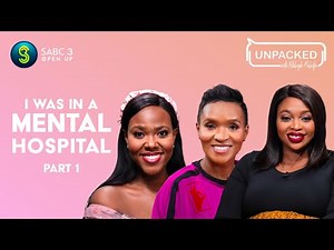I went to a mental institution (Part 1) | Unpacked with Relebogile Mabotja - Episode 52 | Season 2