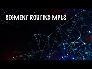 Segment Routing MPLS (SR-IPv4)