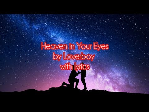 Loverboy - Heaven in Your Eyes with lyrics