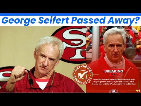 George Seifert Rumors of Passing Spread Online, All False
