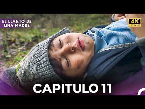 El Llanto De Una Madre | Capitulo 11 Completo (Doblado en Español) (4K)