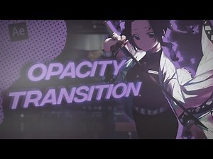 Smooth Opacity Transition | After Effects AMV Tutorial