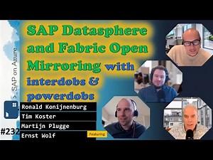#232 - The one with SAP Datasphere and Open Mirroring with interdobs & powerdobs | SAP on Azure