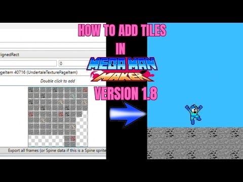 How To Add CUSTOM Tiles To Mega Man Maker 1.8! (Undertale Mod Tool Tutorial)