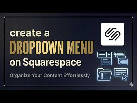 How to Create a Dropdown Menu on Squarespace | Organize Your Navigation