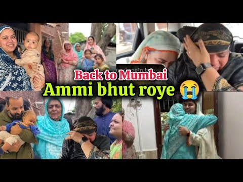 Back to Mumbai🤗 Emotional 😭 Good Bay Moudaha 💔ammi bhut roye 😭 Saba ka vlogs