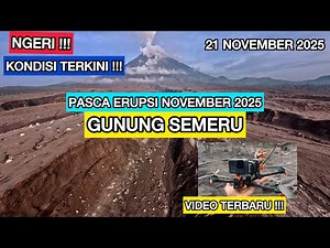LATEST UPDATES!!! MOUNT SEMERU AFTER THE NOVEMBER 2025 ERUPTION