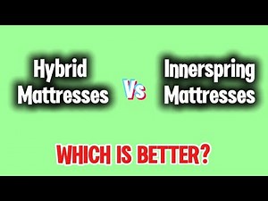 Hybrid Mattresses VS Innerspring Mattresses: WHICH IS BETTER?