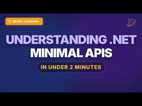 Understanding .NET Minimal APIs in Under 2 Minutes
