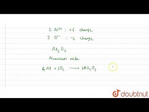 Use the Lewis dot symbols to describe the formation of aluminium oxide `(Al_2O_3)`.
