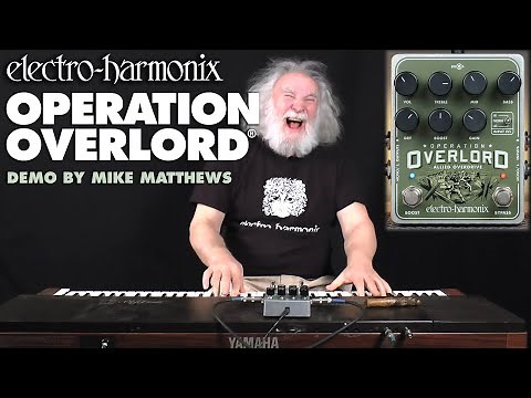 Electro-Harmonix Operation Overlord Allied Overdrive Pedal (Demo by Mike Matthews)