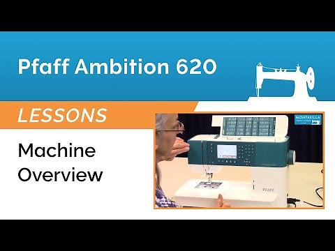 Pfaff Ambition 620 Lesson - Machine Overview